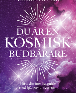 Du är en kosmisk budbärare