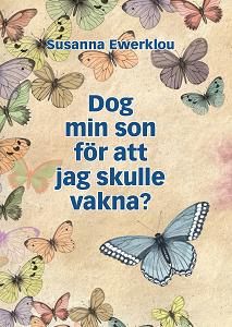 Dog min son för att jag skulle vakna?