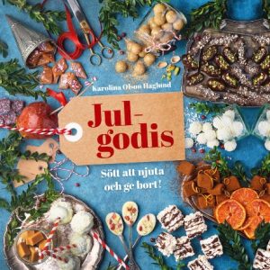 Julgodis : sött att njuta av och ge bort