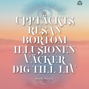 Upptäcktsresan bortom illusionen väcker dig till liv