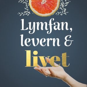 Lymfan, levern & livet