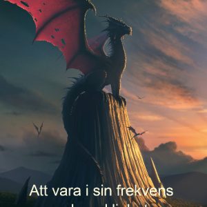 Att vara i sin frekvens och verklighet