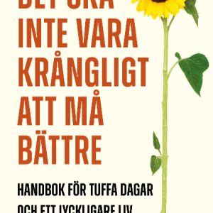 Det ska inte vara krångligt att må bättre