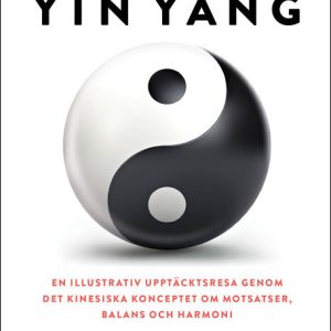 Den fullständiga guiden till Yin Yang