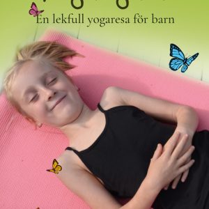 Yogahgaia : en lekfull yogaresa för barn