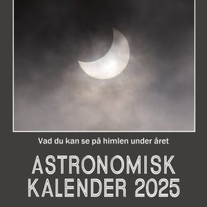 Astronomisk kalender 2025 : vad du kan se på himlen under året