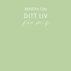 Berätta om ditt liv för mig (ljusgrön)