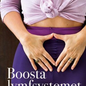 Boosta lymfsystemet