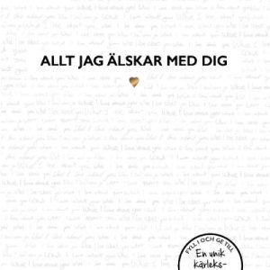 Allt jag älskar med dig : en kärleks fylla-i-bok